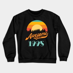 Awesome Since 1995 - Year Of Birth Crewneck Sweatshirt